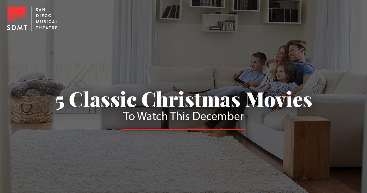 San Diego Broadway Shows: 5 Classic Christmas Movies To Watch This ...