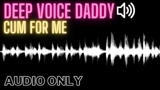 Deep Voice Daddy JOI Tells you what to do - Moans and Dirty Talk ...