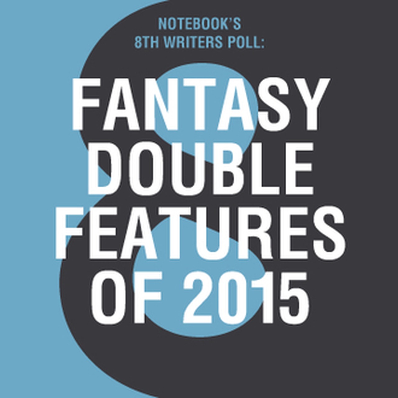 Notebook's 8th Writers Poll: Fantasy Double Features of 2015 on ...