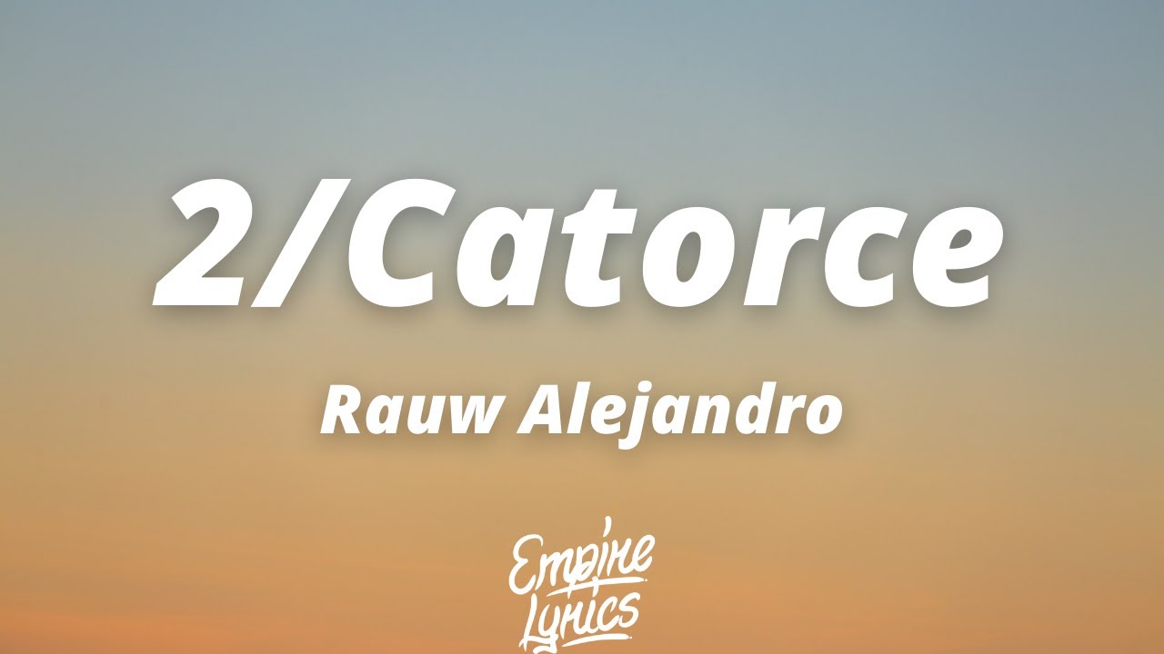 Rauw Alejandro - 2/Catorce (Letra/Lyrics) - YouTube