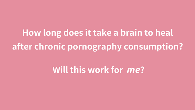 How Long Does It Take for a Brain to Heal from Pornography - Porn ...