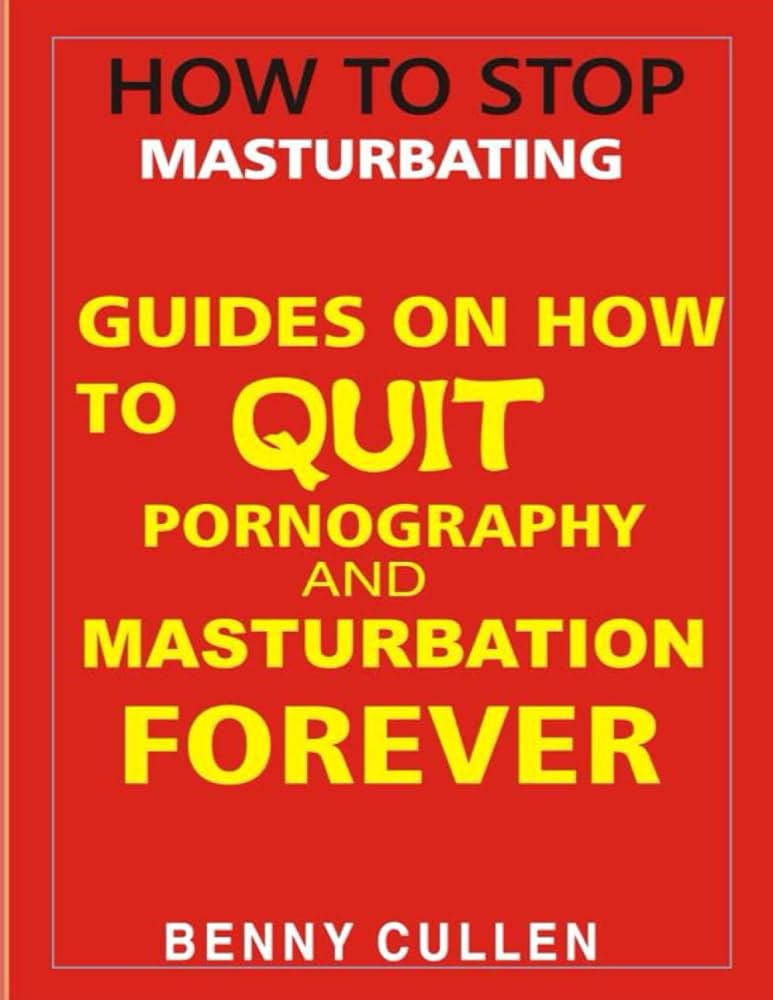 How To Stop Masturbating: Guides On How To Quit Pornography And ...