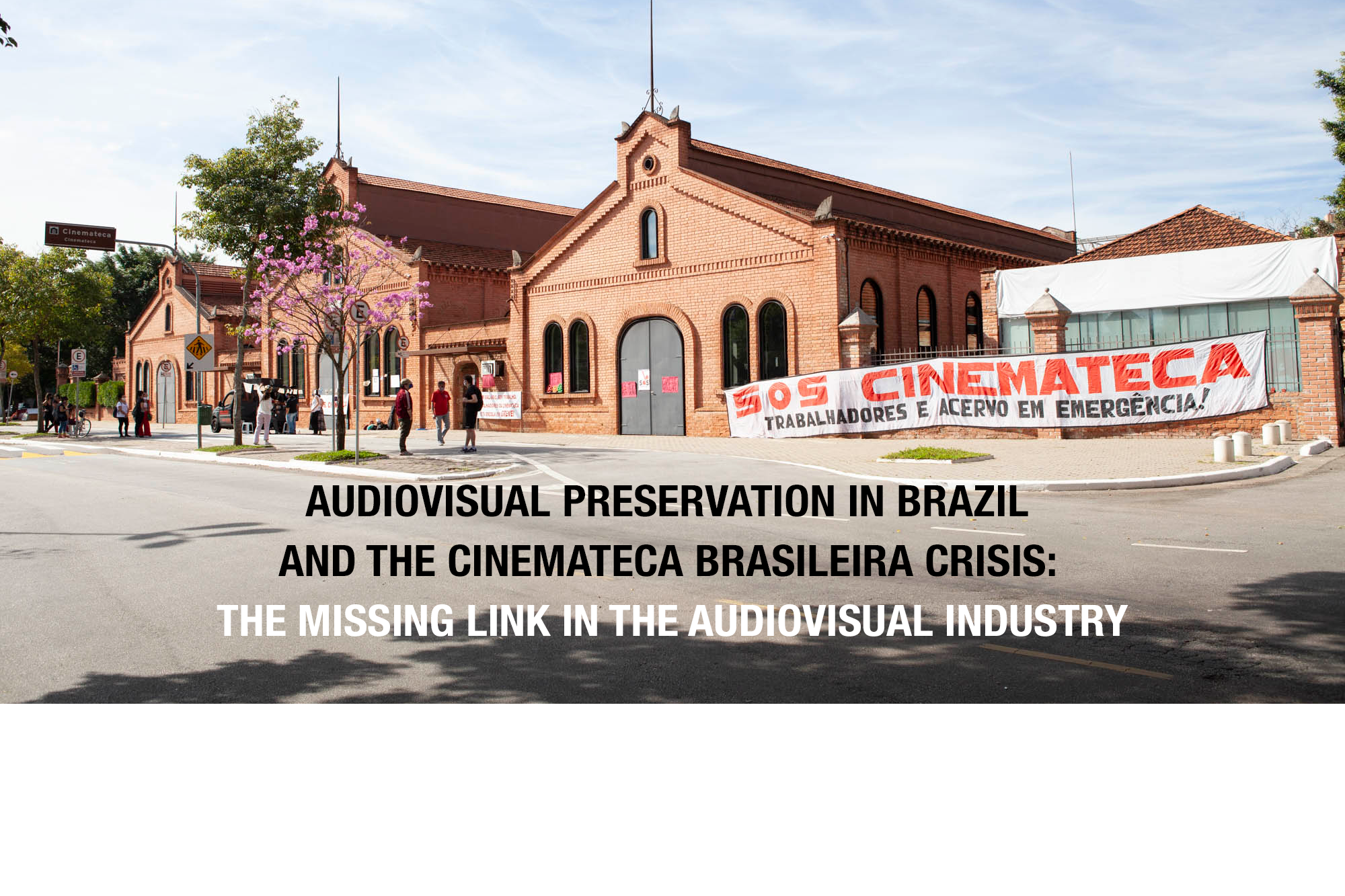 Audiovisual Preservation in Brazil and the Cinemateca Brasileira ...