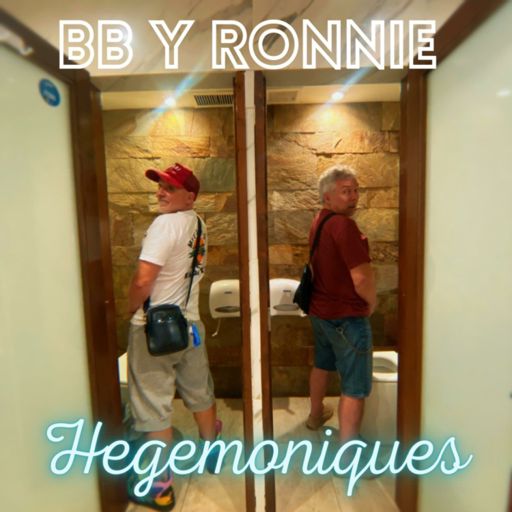 BB Y RONNIE HEGEMÓNIQUES on RadioPublic