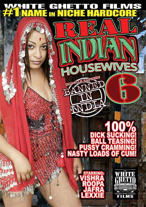 Real Indian Housewives 6 (2015) by White Ghetto - HotMovies