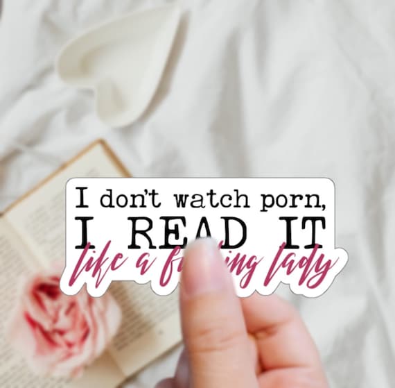 Dark Romance Smut Reader Sticker I Don't Watch Porn I Read - Etsy ...