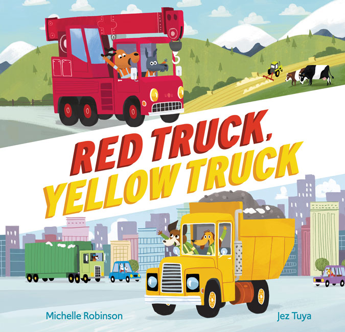 Red Truck, Yellow Truck: A Colorful Read Aloud for Fans of Things ...