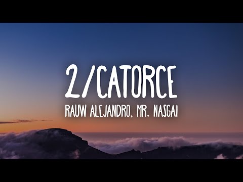 Rauw Alejandro, Mr. Naisgai - 2/Catorce (Letra/Lyrics) - YouTube