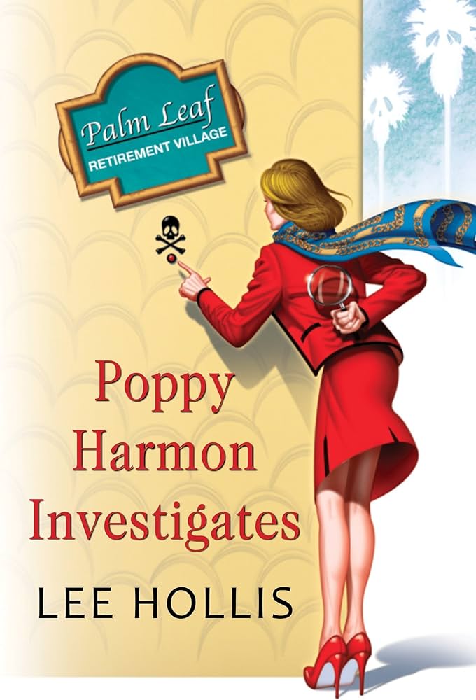 Poppy Harmon Investigates (A Desert Flowers Mystery): Hollis, Lee ...