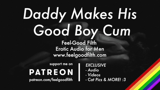 Gentle Daddy makes his Good Boy Cum PREVIEW Gay Dirty Talk Erotic ...
