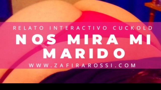 RELATO INTERACTIVO CUCKOLD "NOS MIRA MI MARIDO" | AUDIO ONLY ...