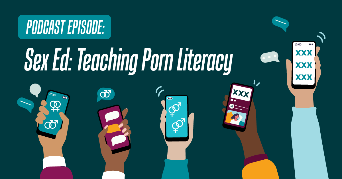 Sex Ed: Teaching Porn Literacy | National Sexual Violence Resource ...