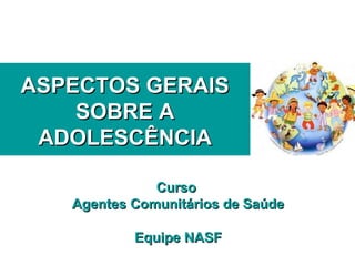 Aspectos gerais sobre a adolescencia | PPT