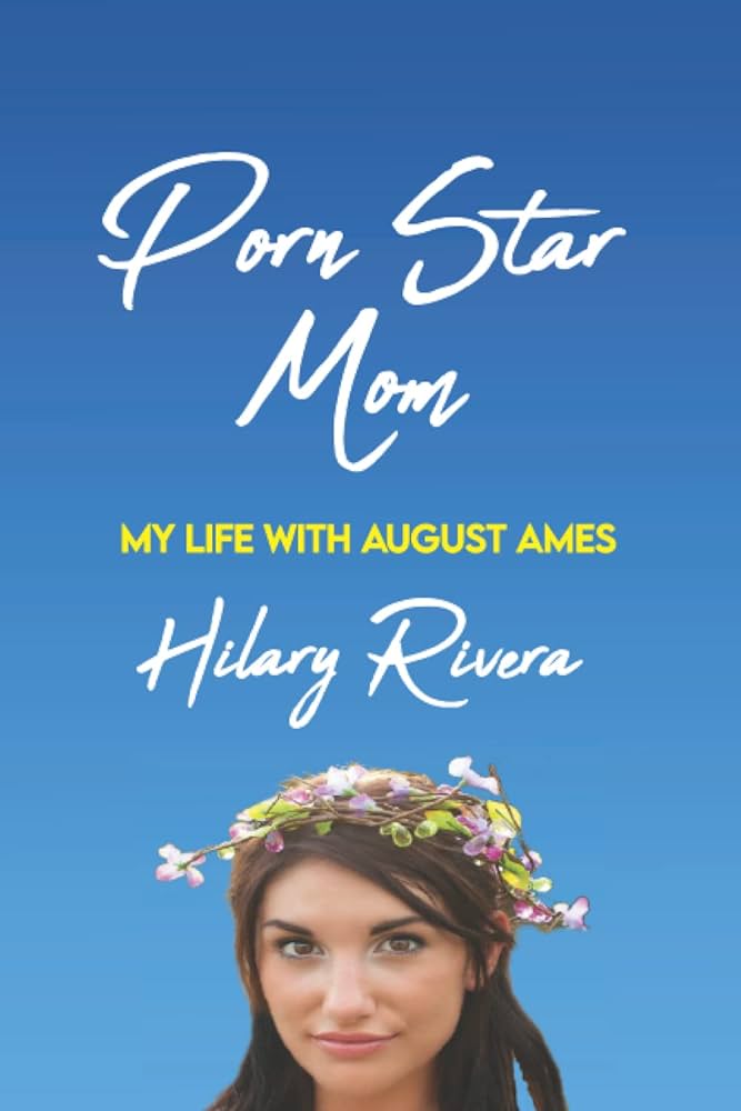 Amazon.com: Porn Star Mom: My Life With August Ames: 9780578383354 ...