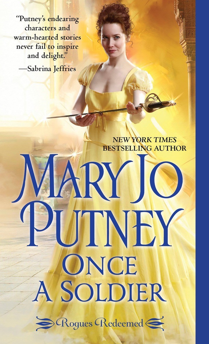 Once a Soldier (Rogues Redeemed, #1) by Mary Jo Putney | Goodreads