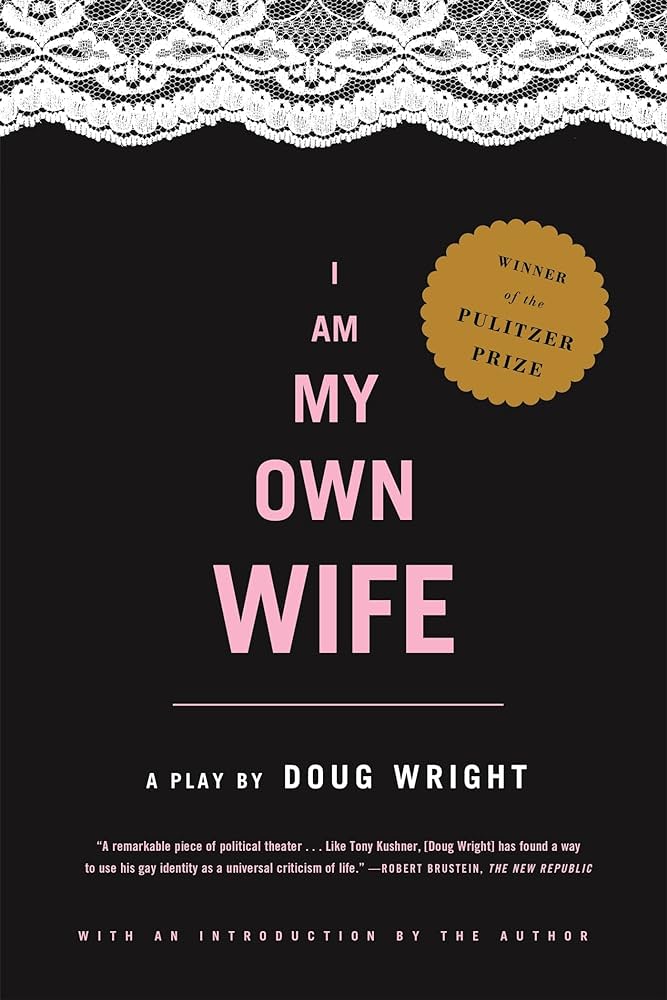 I Am My Own Wife: A Play: Doug Wright: 9780571211746: Amazon.com ...