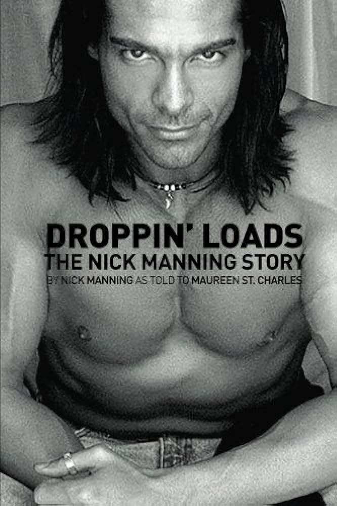 Dropping Loads: The Nick Manning Story: Manning, Nick, Charles ...