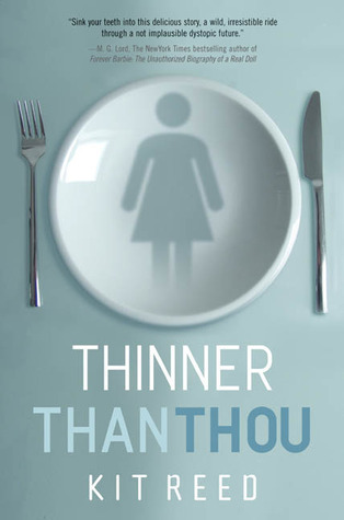 Thinner Than Thou by Kit Reed | Goodreads