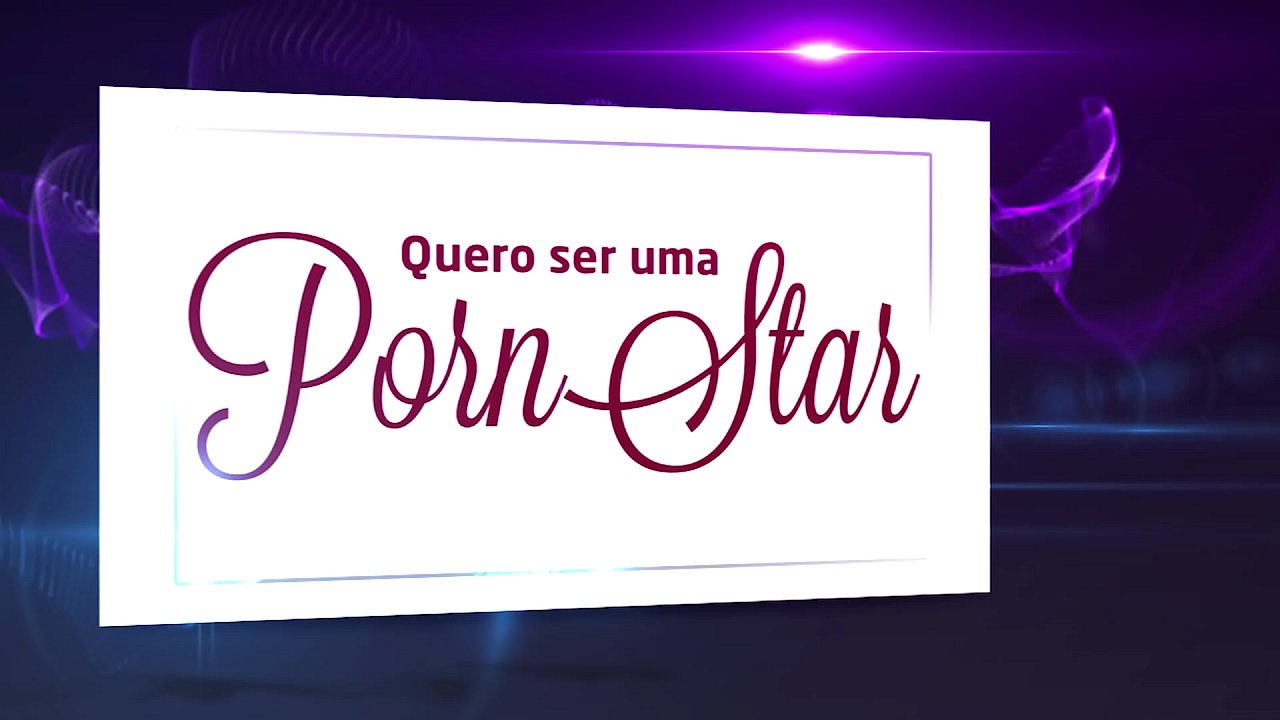 quero ser uma pornstar trailer - jota - XVIDEOS.COM