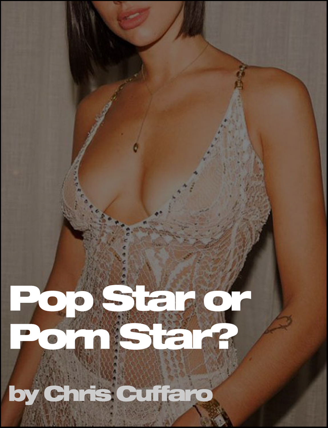 Pop Star or Porn Star? – CuffaroPhoto