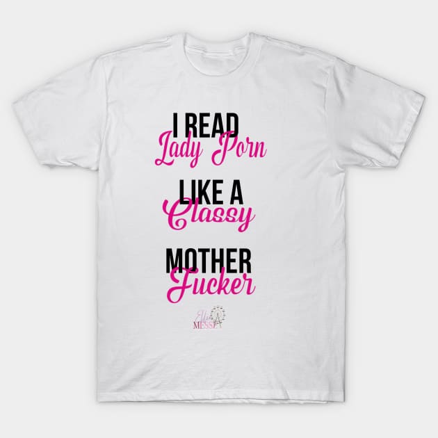 I read lady porn - light - Ellie Messe - T-Shirt | TeePublic