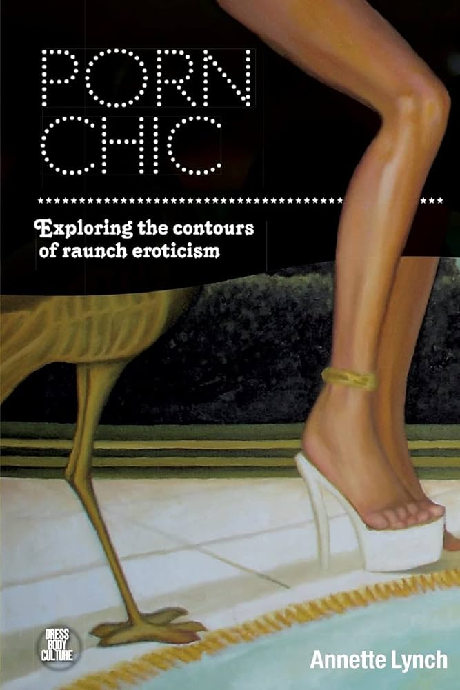 Amazon.com: Porn Chic: Exploring the Contours of Raunch Eroticism ...