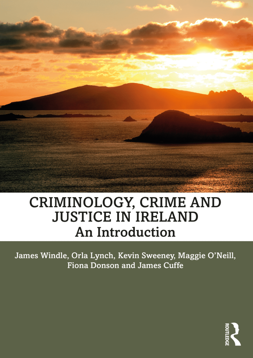 PDF) Criminology, Crime and Justice in Ireland: An Introduction