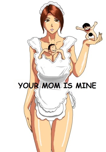 YOUR MOM IS MINE - HentaiFox