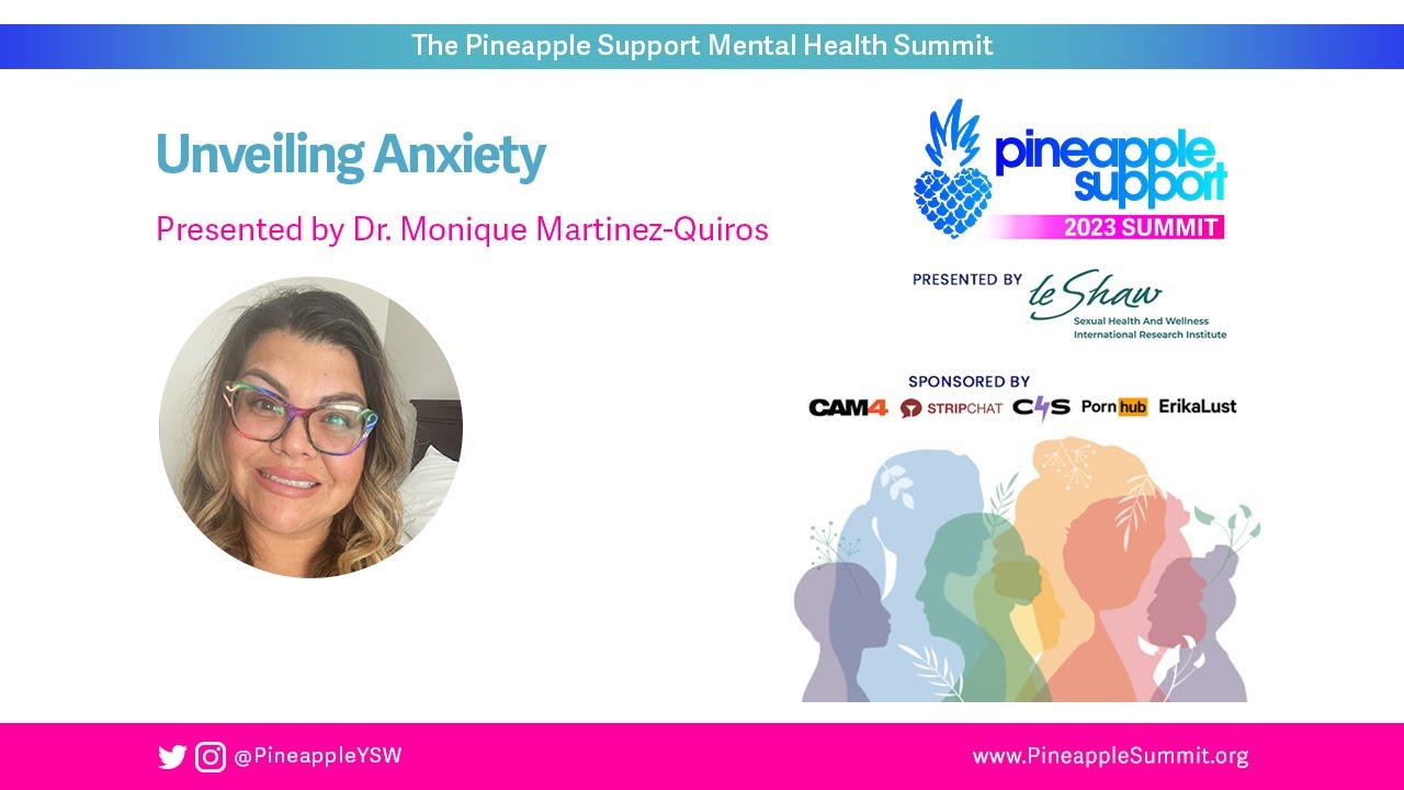 Unveiling Anxiety, with Dr. Monique Martinez-Quiros | Pineapple ...