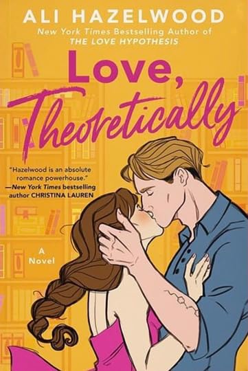 Love, Theoretically by Ali Hazelwood | Goodreads