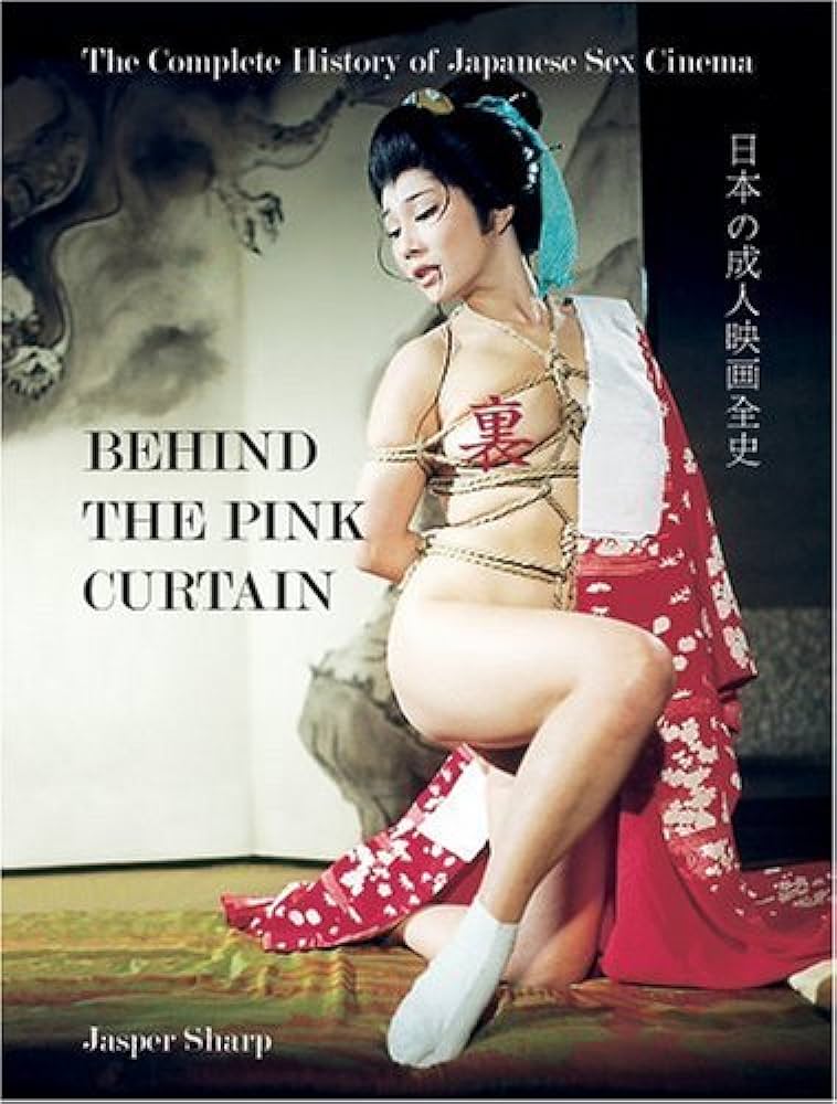 Behind the Pink Curtain: The Complete History of Japanese Sex ...