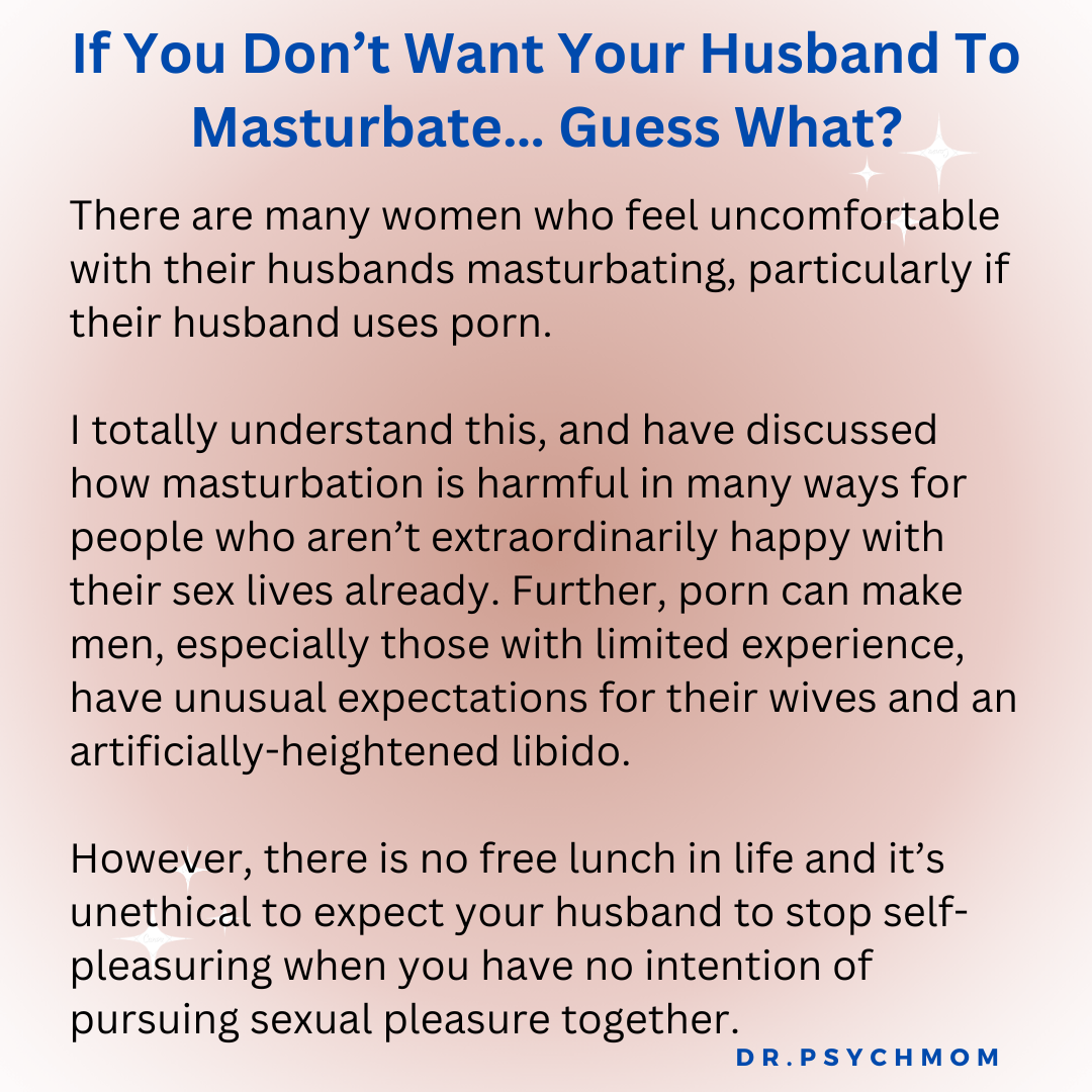 If You Don't Want Your Husband To Masturbate... Guess What?