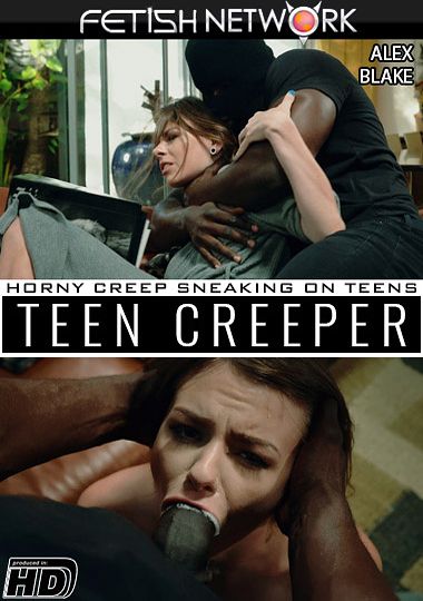 Teen Creeper: Alex Blake DVD Porn Video | Fetish Network