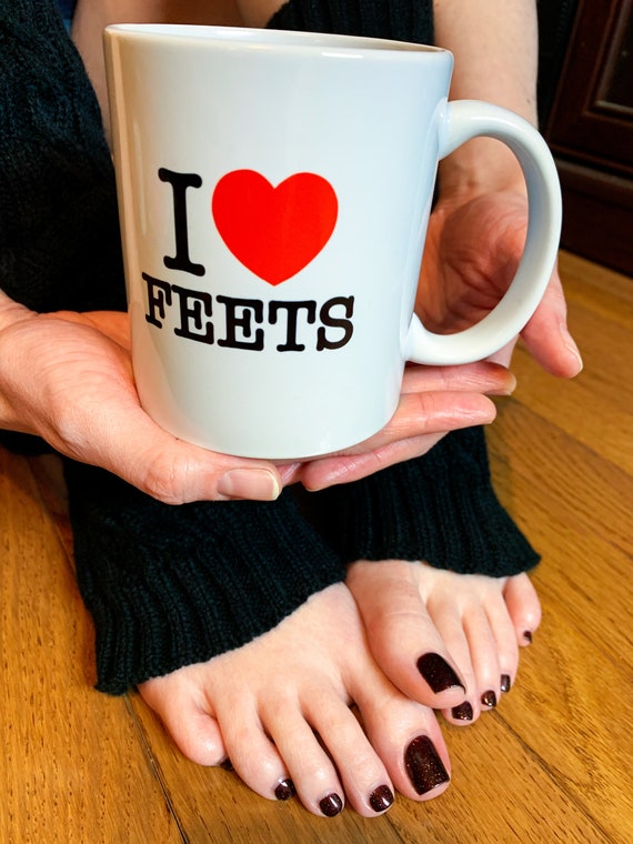 I Love Feet, Funny Foot Fetish Novelty Mug, Sexy Toes Deserve ...