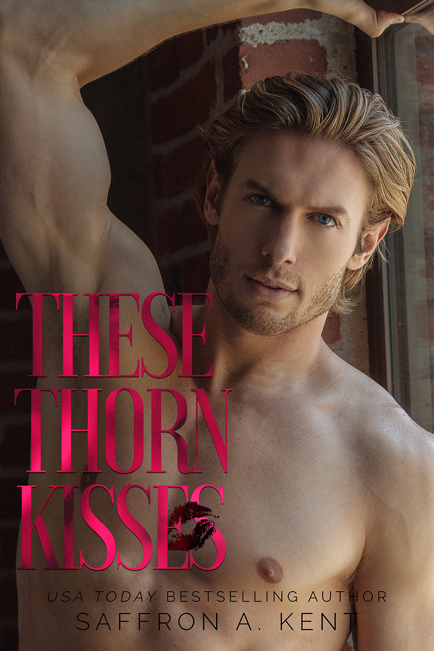 These Thorn Kisses (St. Mary's Rebels #3) by Saffron A. Kent ...