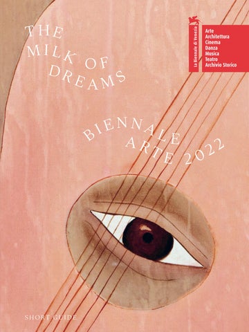 Biennale Arte 2022 - The Milk of Dreams - Short Guide by La ...