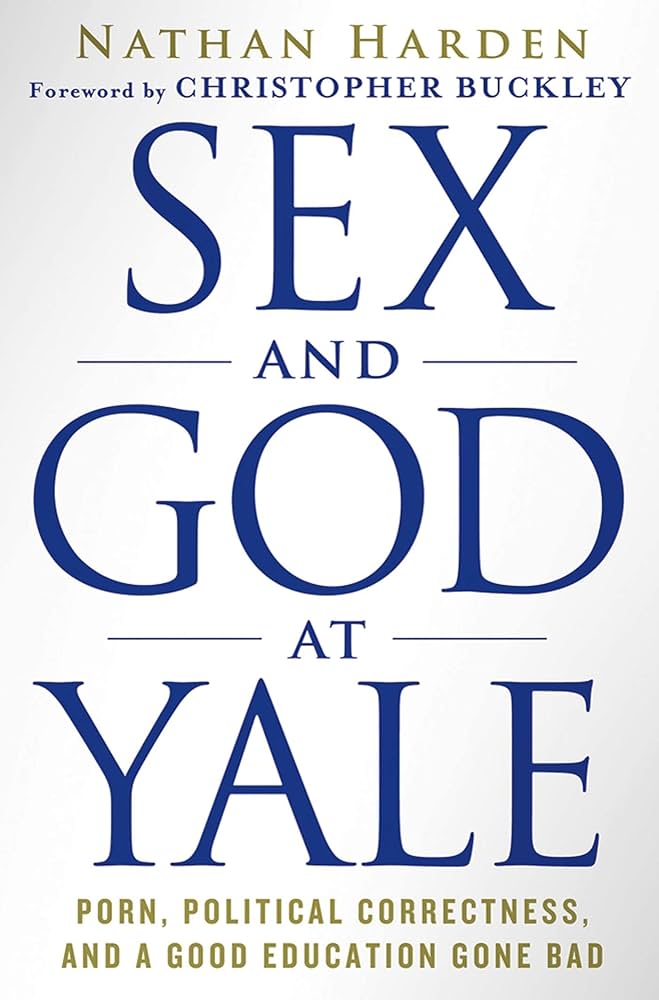 Sex and God at Yale: Porn, Political Correctness, and a Good ...