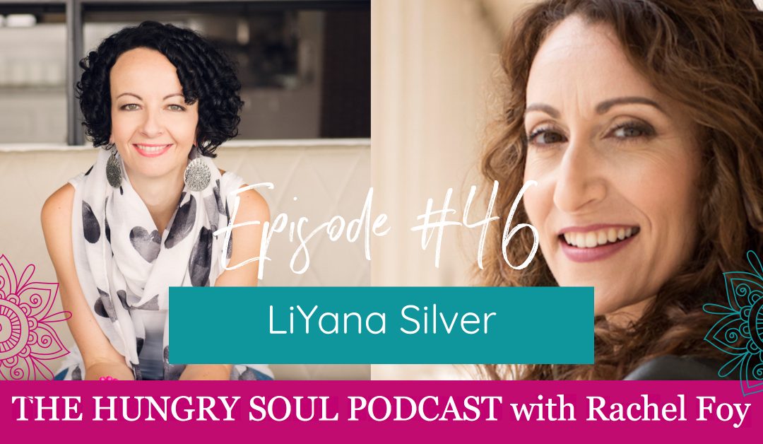 Episode 46 LiYana Silver: Embracing Our Feminine Genius