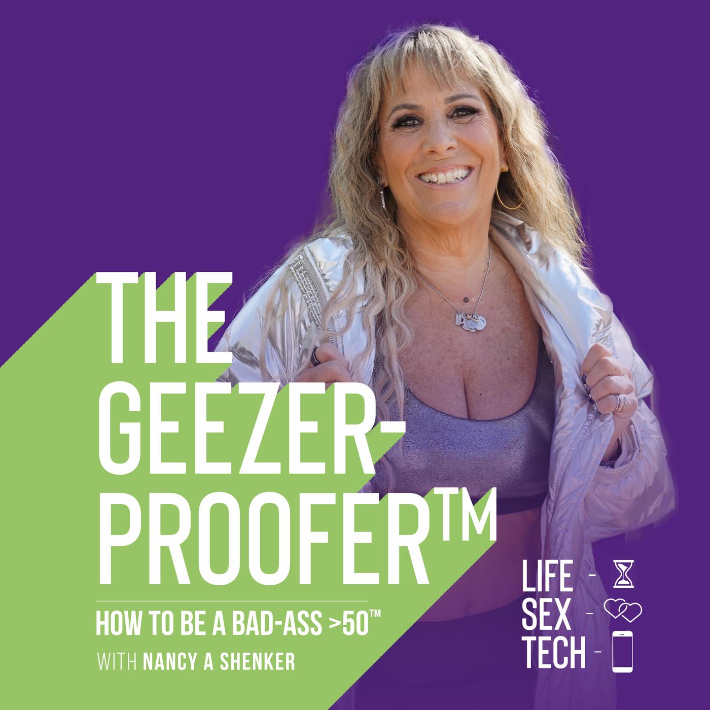 The Geezer-Proofer (podcast) - Nancy Shenker | Listen Notes