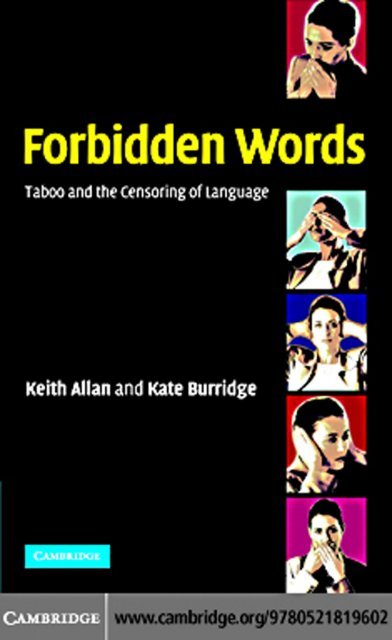 Forbidden Words: Taboo and the Censoring of Language