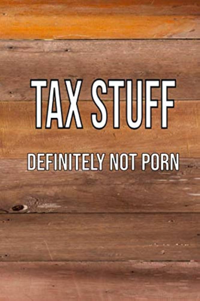 Tax Stuff Definitely Not Porn: Funny Tax ,accountant Notebook ...