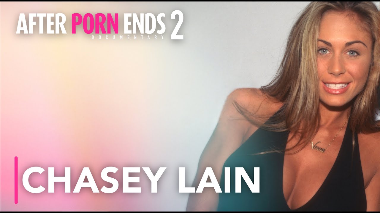 CHASEY LAIN - My Backstory | After Porn Ends 2 (2017) Documentary ...