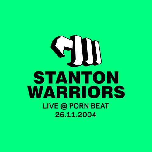 Listen to Stanton Warriors - LIVE @ Porn Beat - 26.11.2004 by Old ...