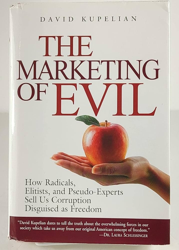 Amazon.com: The Marketing of Evil: How Radicals, Elitists, and ...