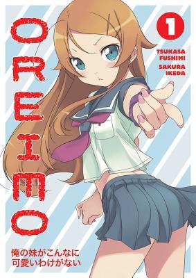 Oreimo Vol. 1 by Tsukasa Fushimi | Goodreads