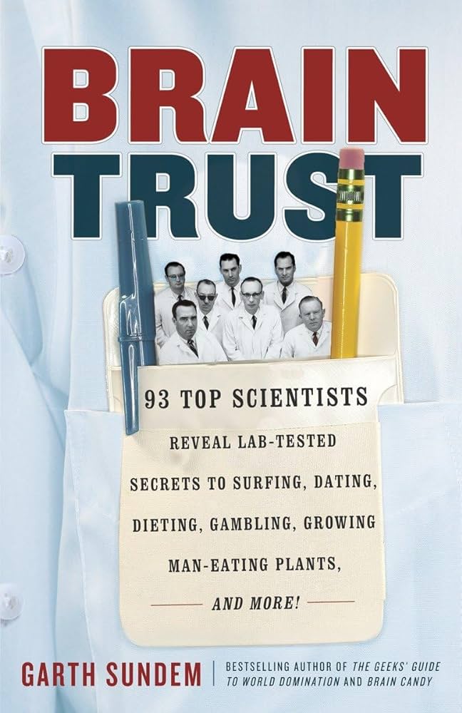 Brain Trust: 93 Top Scientists Reveal Lab-Tested Secrets to ...