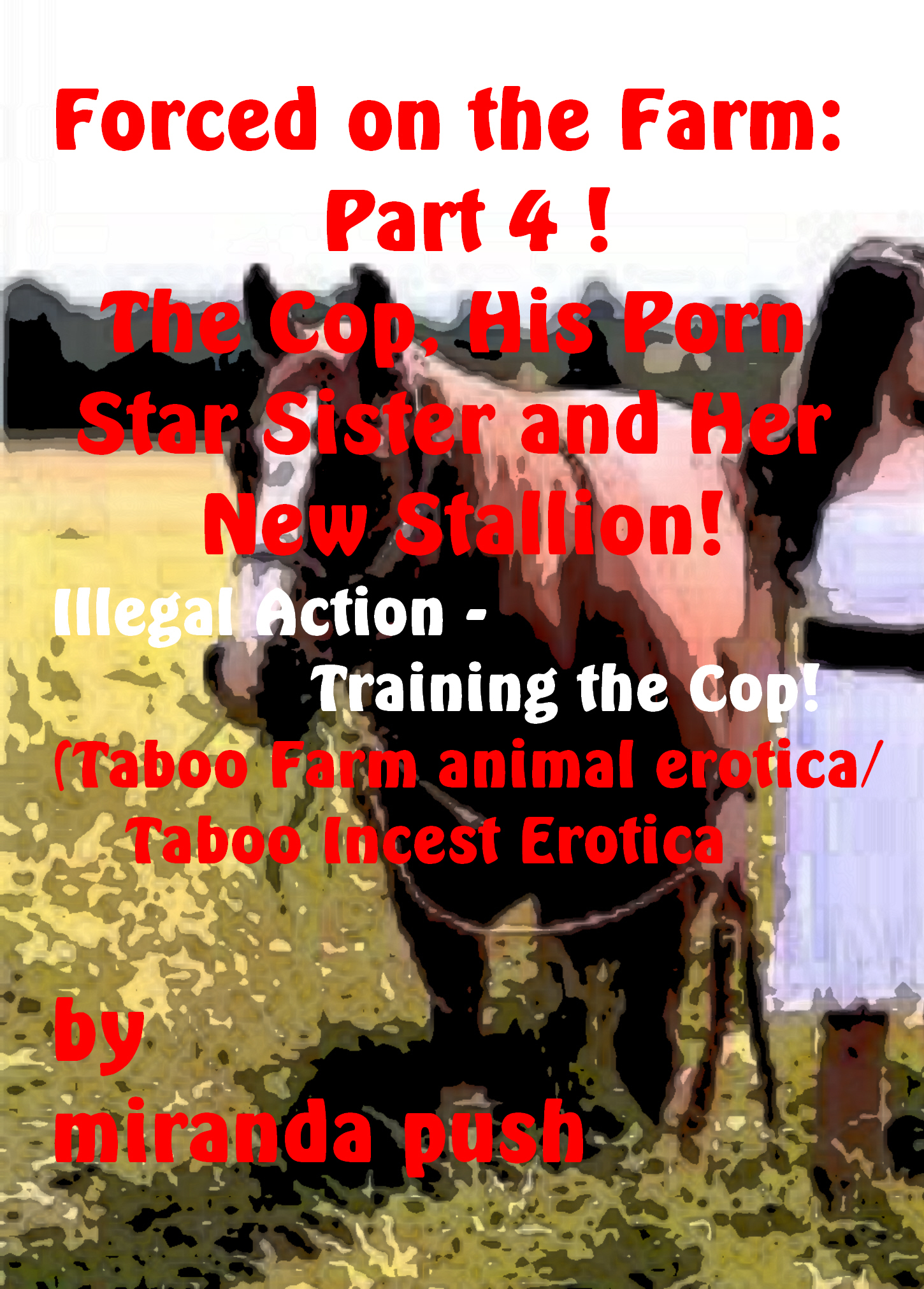 Forced on the Farm: Part 4 ! The Cop, His Porn Star Sister, and ...