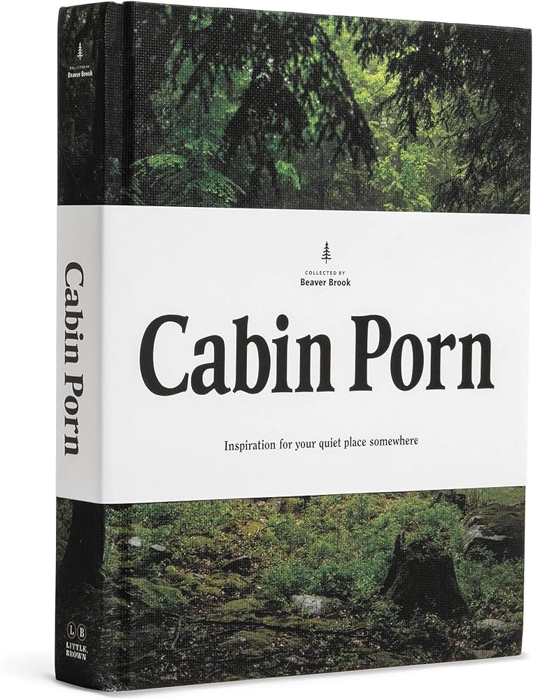 Cabin Porn: Inspiration for Your Quiet Place Somewhere: Klein ...