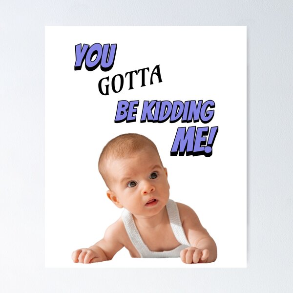 Babies And Adults Posters for Sale | Redbubble