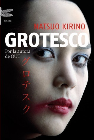 Grotesco by Natsuo Kirino | Goodreads